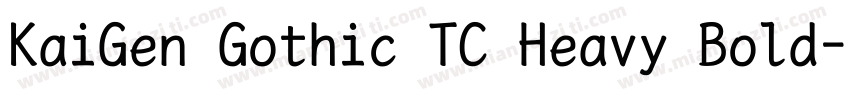 KaiGen Gothic TC Heavy Bold字体转换